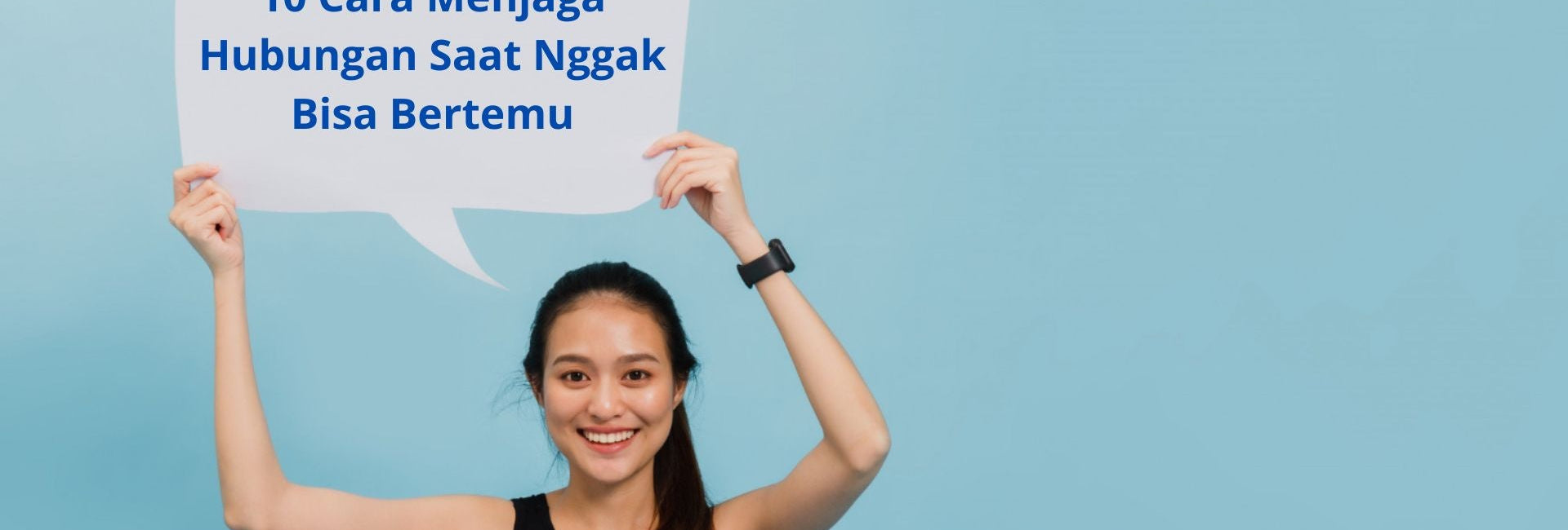 10 Cara Menjaga Hubungan Saat Nggak Bisa Bertemu
